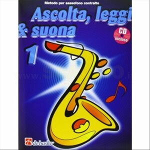 Ascolta Leggi&Suona 1.  Metodo per Sassofono Contralto. CD incluso.