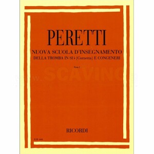 Peretti. Nuova Scuola d'Insegnamento della tromba in SIb e Congeneri. Parte I