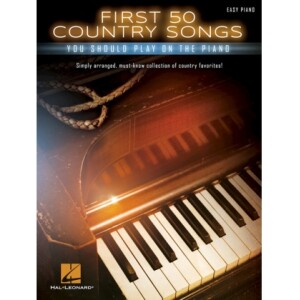 AAVV FIRST 50 COUNTRY SONGS YOU SHOULD PLAY ON PIANO