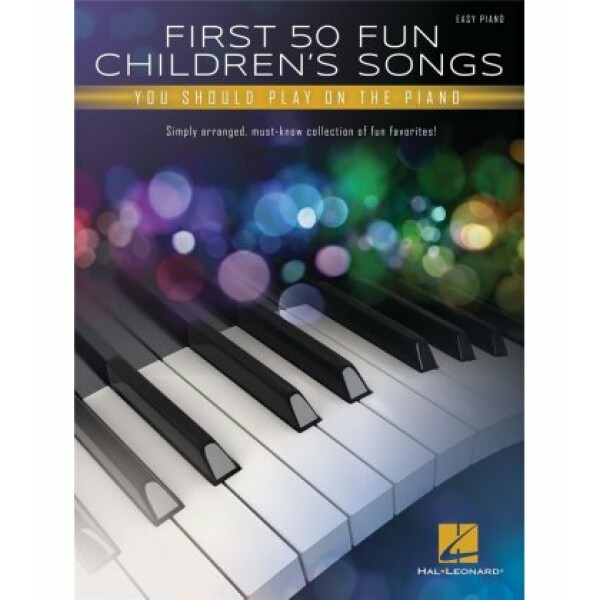 AAVV FIRST 50 FUN CHILDREN'S SONGS YOU SHOULD PLAY ON PIANO