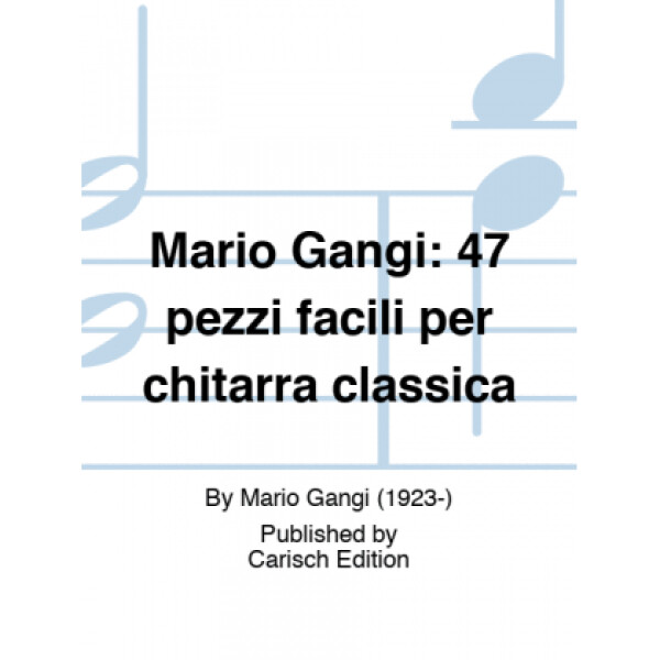 GANGI 47 PEZZI FACILI PER CHITARRA CLASSICA