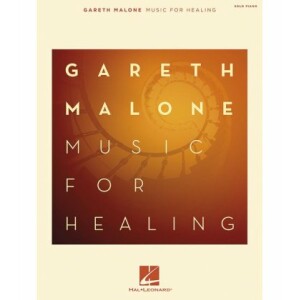 GARETH MALONE MUSIC FOR HEALING