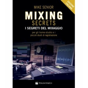SENIOR MIXING SECRETS - I SEGRETI DEL MIXAGGIO