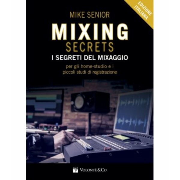 SENIOR MIXING SECRETS - I SEGRETI DEL MIXAGGIO