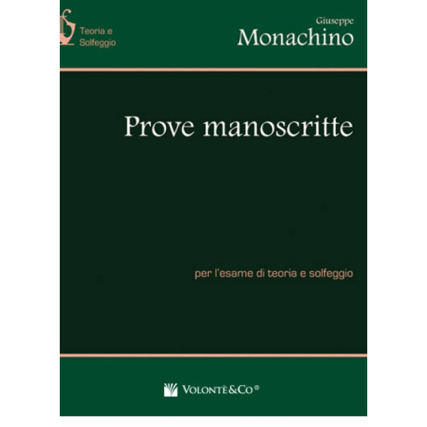 MONACHINO - PROVE MANOSCRITTE PER L'ESAME DI TEORIA E SOLFEGGIO