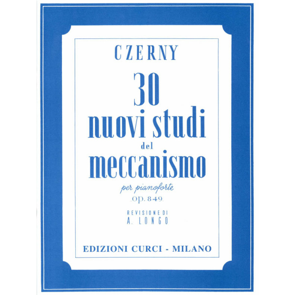 CZERNY - 30 NUOVI STUDI DEL MECCANISMO OP.849