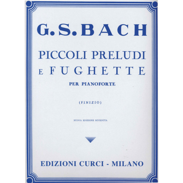 BACH - PICCOLI PRELUDI E FUGHETTE