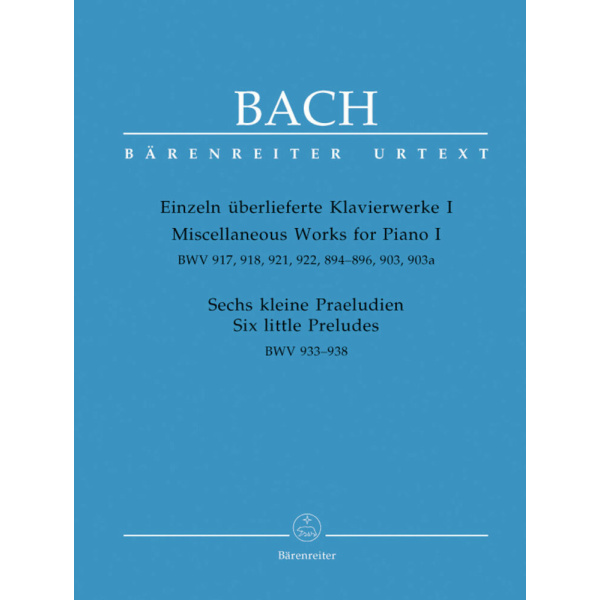BACH - MISCELLANEOUS WORKS FOR PIANO 1 - Six Little Preludes BWV 933-938 - 917 - 918 - 921 - 922 - 894-896 - 903 - 903a. 