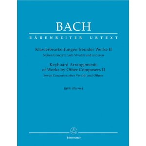 BACH - KEYBOARD ARRANGEMENTS OF WORK BY OTHER COMPOSERS 2 - BWV 978-984