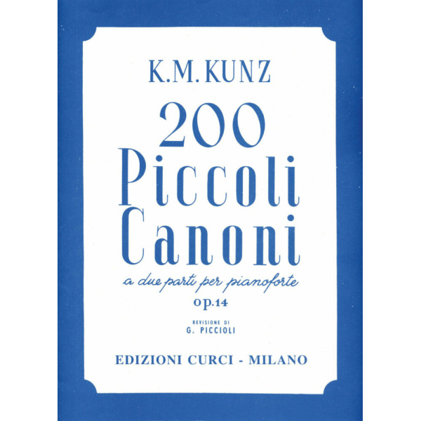KUNZ - 200 PICCOLI CANONI A DUE PARTI OP.14