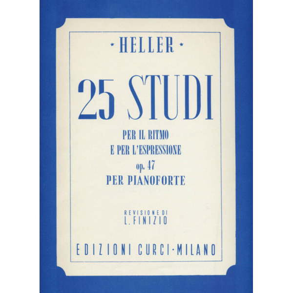 HELLER - 25 STUDI PER IL RITMO E L'ESPRESSIONE OP.47