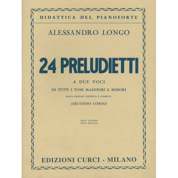 LONGO - 24 PRELUDIETTI IN TUTTE LE TONALITA' MAGGIORI E MINORI