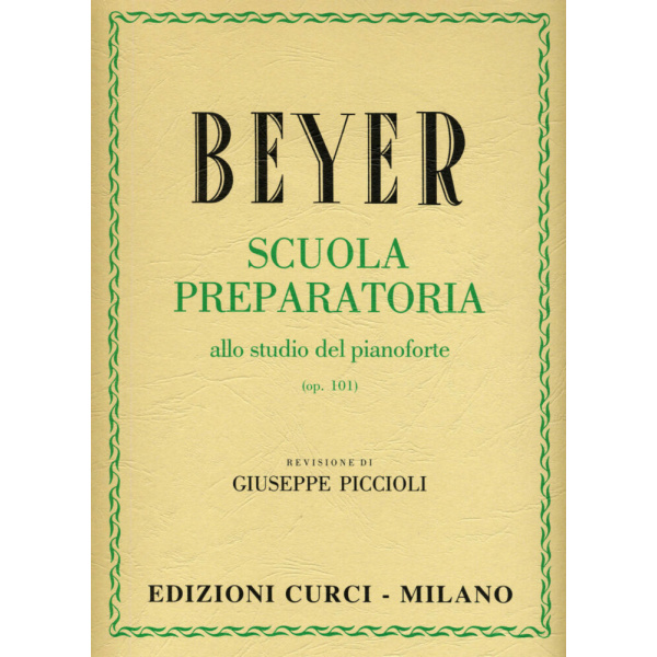 BEYER - SCUOLA PREPARATORIA ALLO STUDIO DEL PIANOFORTE OP.101