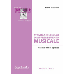GORDON - ATTIVITA' SEQUENZIALI DI APPRENDIMENTO MUSICALE - MANUALE TEORICO PRATICO