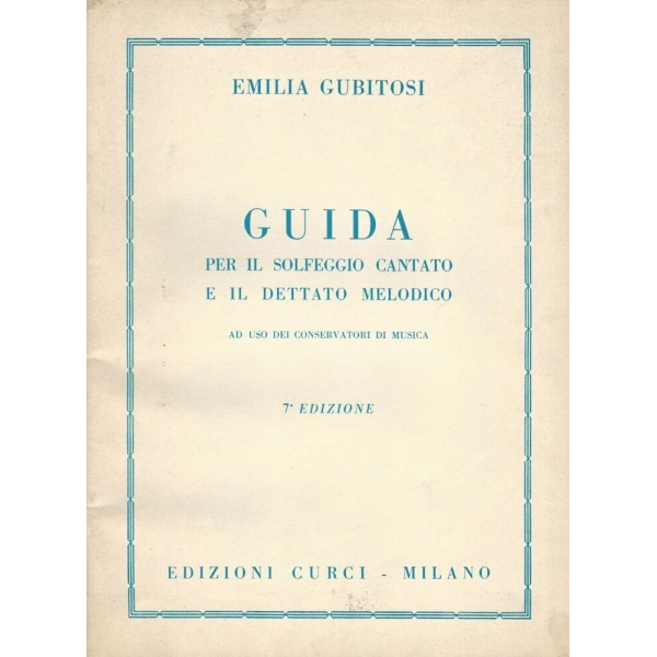 GUBITOSI - GUIDA PER IL SOLFEGGIO CANTATO E IL DETTATO MELODICO