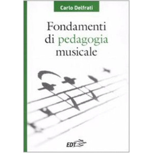 DELFRATI - FONDAMENTI DI PEDAGOGIA MUSICALE