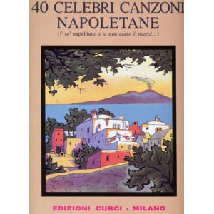 VARI. - 40 CELEBRI CANZONI NAPOLETANE (VOCE E PIANOFORTE)