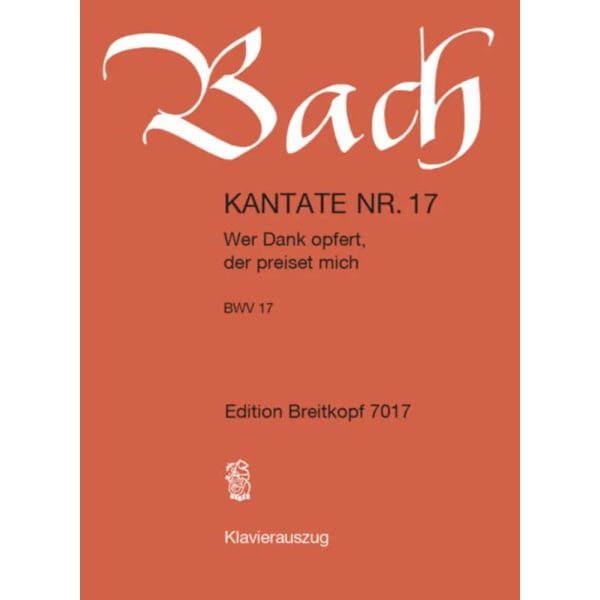 BACH - Kantate BWV 017 Wer Dank opfert