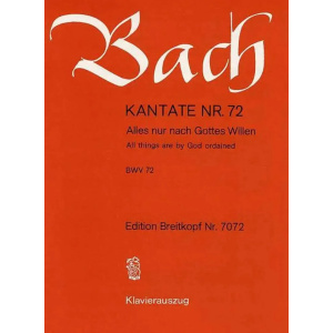 BACH - Kantate BWV 072 All things are by God ordained