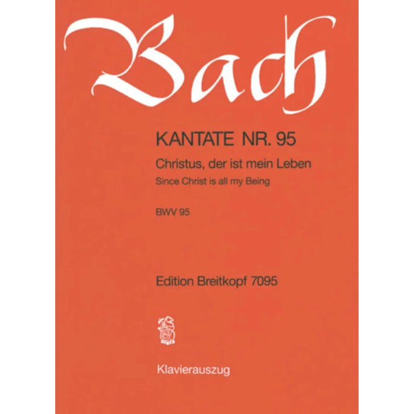 BACH - Kantate BWV 95 Since Christ is all my Being