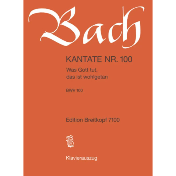 BACH - Kantate BWV 100 Was Gott tut
