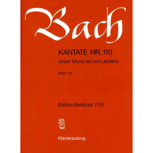 BACH - Kantate BWV 110 ‘Unser Mund sei voll Lachens’