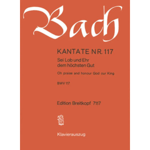 BACH - Kantate BWV 117 Oh praise and honour God our King