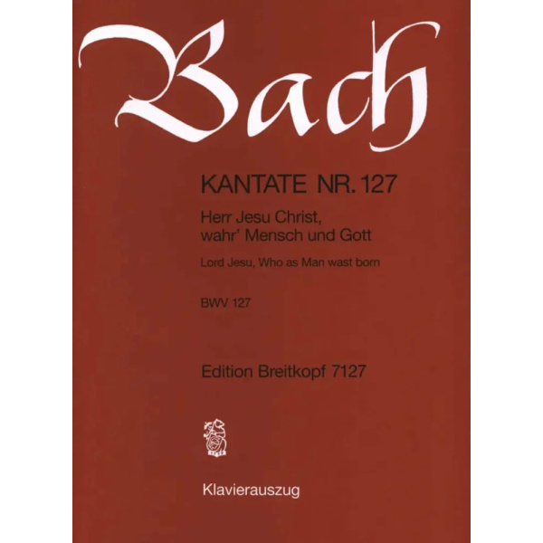BACH - Kantate BWV 127 Herr Jesu Christ
