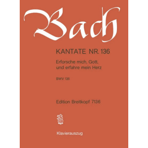 BACH - Kantate BWV 136 Erforsche Mich