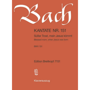 BACH - Kantate BWV 151 Süsser Trost