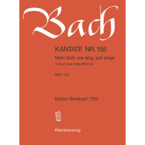 BACH - Kantate BWV 155 O God