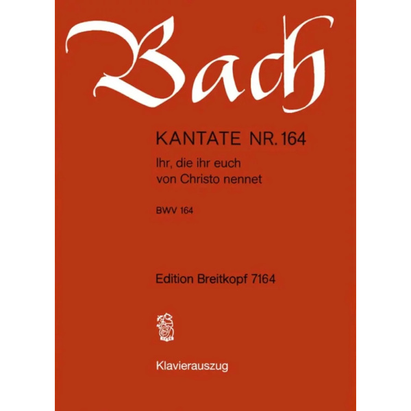 BACH - Kantate BWV 164 Ihr Die Ihr Euch von Christo nennet