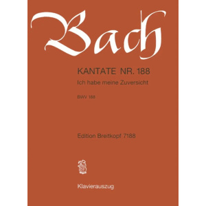 BACH - Kantate BWV 188 - Ich habe meine Zuversicht
