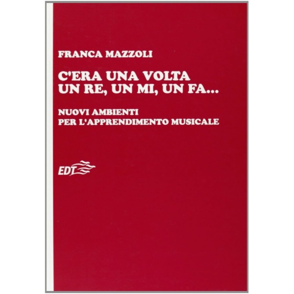 MAZZOLI - C'ERA UNA VOLTA UN RE - UN MI - UN FA