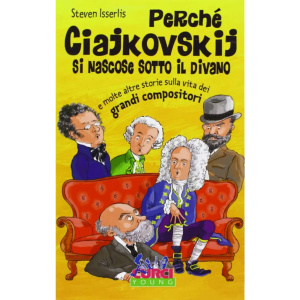 ISSERLIS - PERCHE' CIAJKOVSKIJ SI NASCOSE SOTTO IL DIVANO