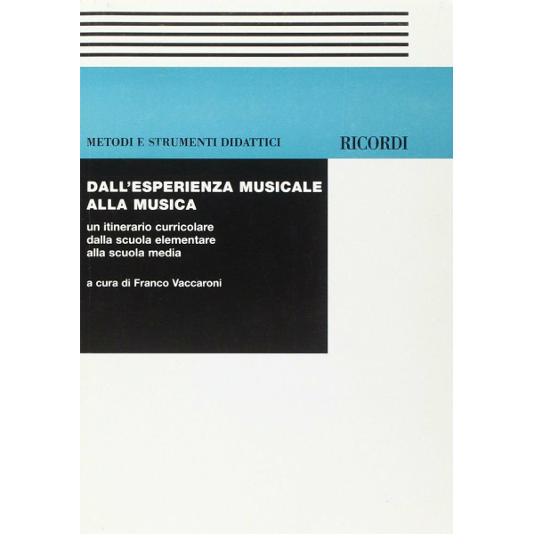 VACCARONI - DALL'ESPERIENZA MUSICALE ALLA MUSICA
