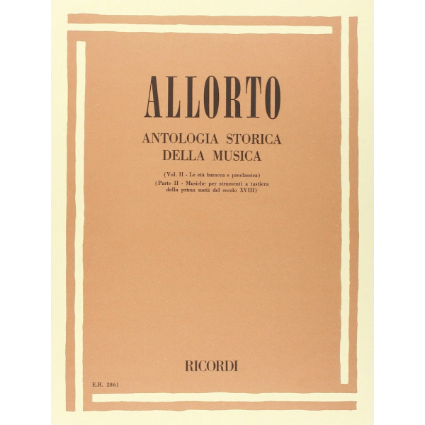 ALLORTO - ANTOLOGIA STORICA DELLA MUSICA VOL. II - PARTE II