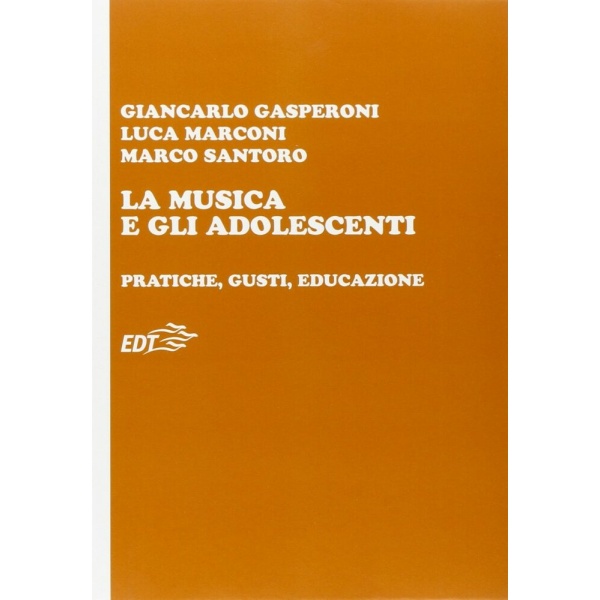 GASPERONI - MARCONI - SANTORO - LA MUSICA E GLI ADOLESCENTI