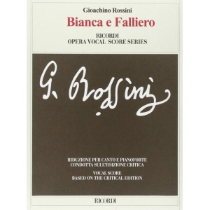ROSSINI - BIANCA E FALLIERO - RICORDI