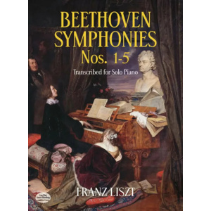 LISZT - Beethoven Symphonies N. 1-5 for Piano Solo