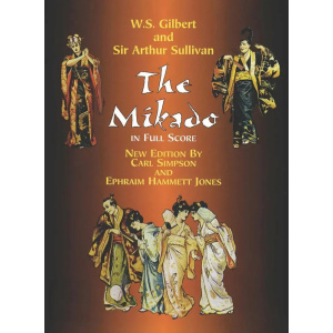 GILBERT- SULLIVAN - The Mikado in Full Score