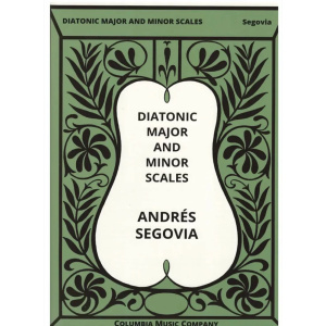 SEGOVIA - Diatonic Major and Minor Scales