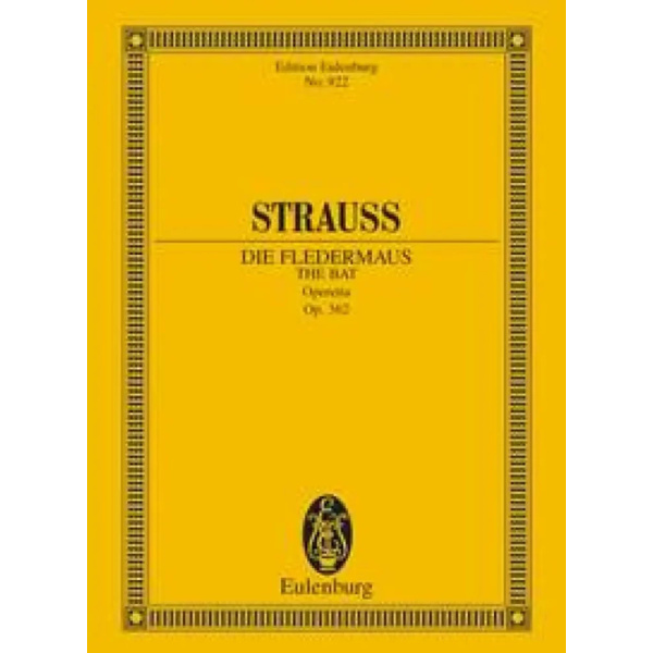 STRAUSS - Il Pipistrello (Die Fledermaus) Operetta Op.362 Partitura Eulenburg