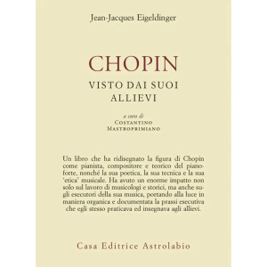EIGELDINGER - Chopin Visto dai Suoi Allievi