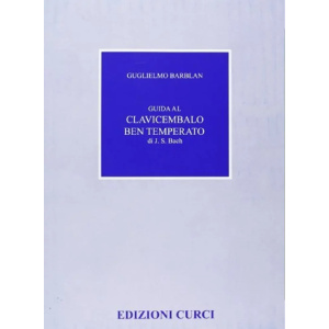 BARBLAN - Guida al clavicembalo ben temperato di J. S. Bach