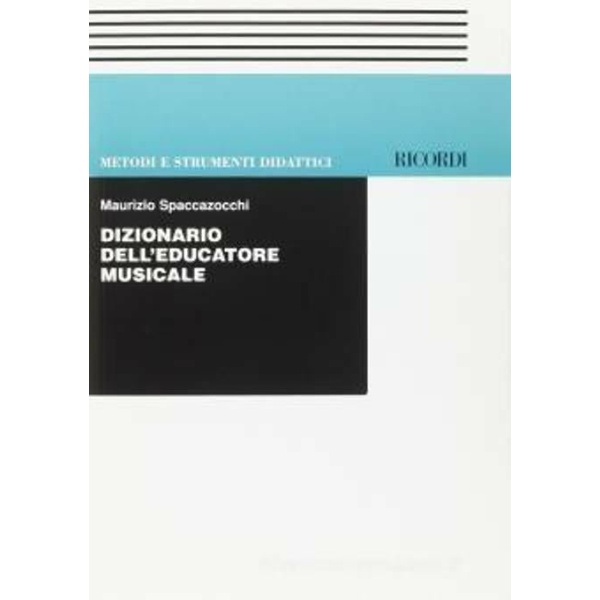 SPACCAZOCCHI - DIZIONARIO DELL'EDUCATORE MUSICALE