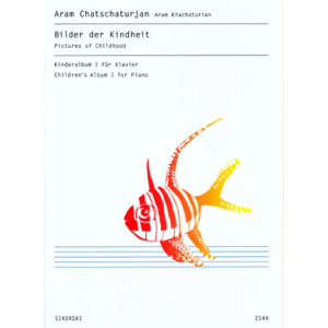 KHATSCHATURJAN - Bilder der Kindheit - Pictures Of Childhood