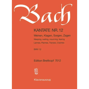 BACH - Kantate BWV 012 Weinen