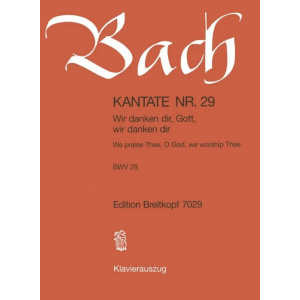 BACH - Kantate BWV 029 We praise Thee
