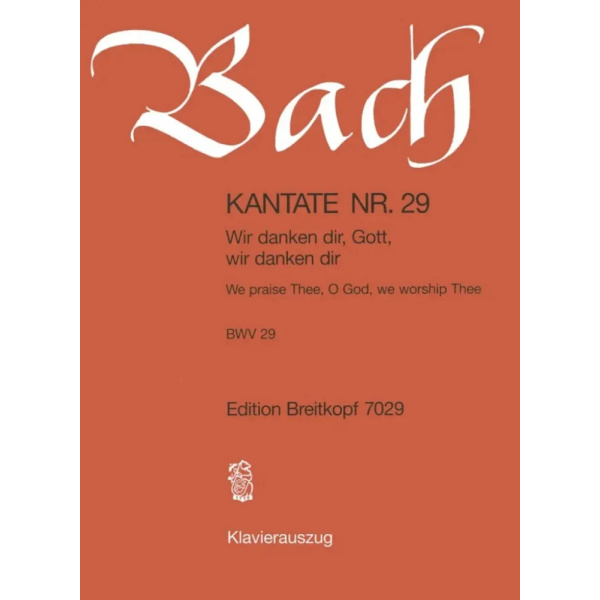 BACH - Kantate BWV 029 We praise Thee